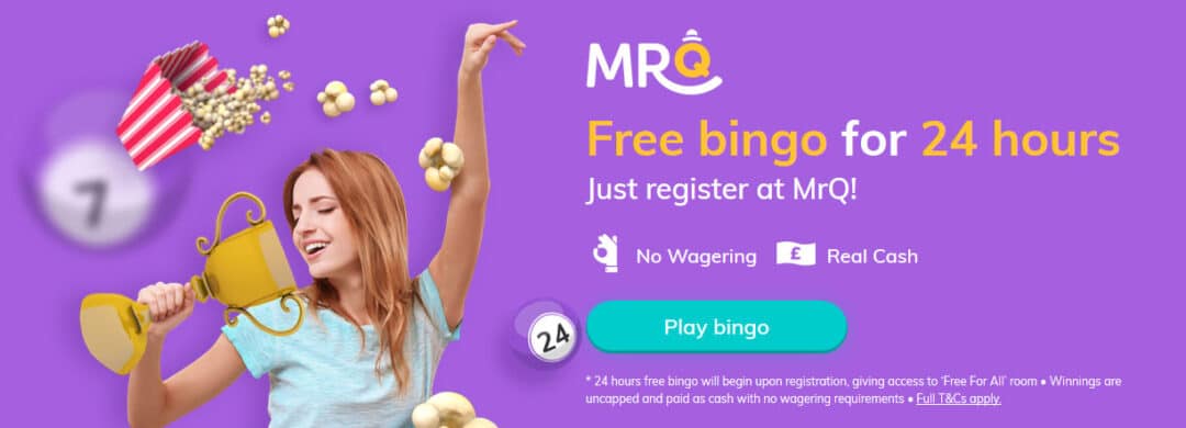 Play Mr Q Bingo - FREE for 24 Hours Win Real Cash